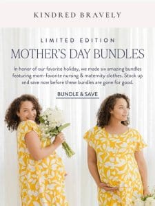 Ending Soon: Limited Edition Mother’s Day Bundles