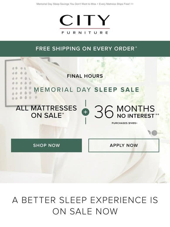 Ends Tonight! All Mattresses on Sale + 0% Interest For 36 Months