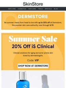 Enjoy 20% off iS Clinical at Dermstore — don’t wait to shop The Summer Sale