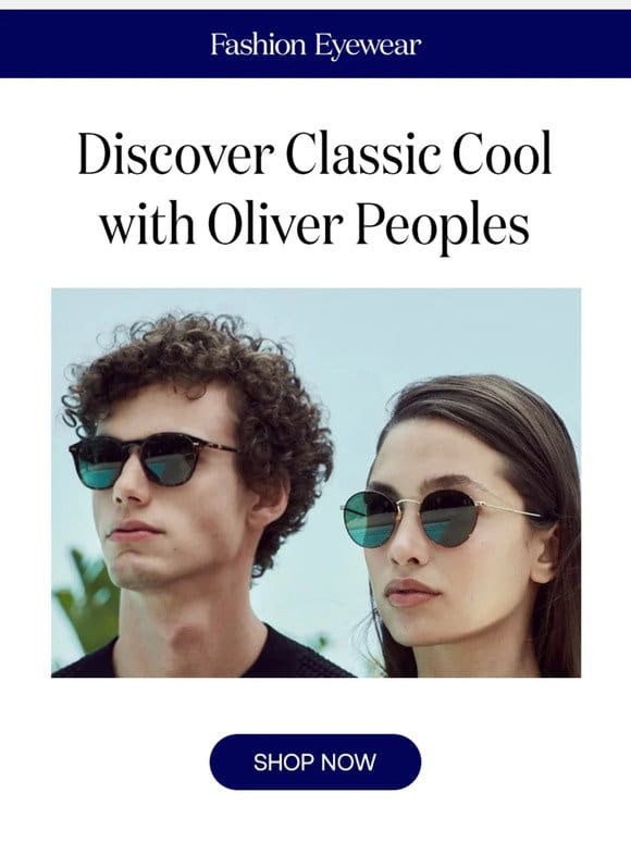 Enjoy Hollywood Glamor with Oliver Peoples