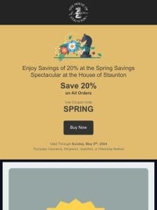 Enjoy Savings of 20% at the Spring Savings Spectacular at the House of Staunton