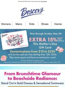 Extra 15% off* Mother’s Day Gift Card + Brunch to Beach Styles