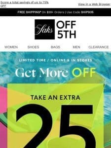 Extra 25% OFF everything is going， going…