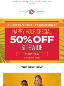 FINAL HOURS FOR HAPPY HOUR!   50% off sitewide