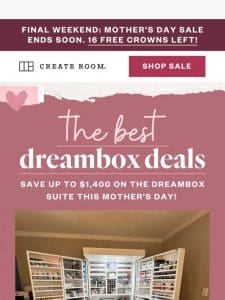 FINAL WEEKEND Mother’s Day deals