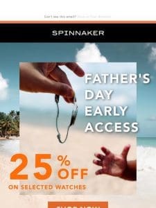 Father’s Day Savings   Enjoy 25% Off