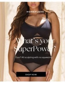 Find your sleek， sexy superpower