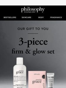 Firm & Glow The Philosophy Way (On Us)