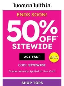 For Being A Loyal Customer! 50% Off Sitewide!