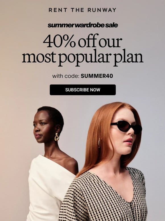 For you: 40% off your subscription