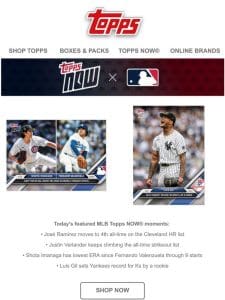 Freshly dropped MLB Topps NOW®!