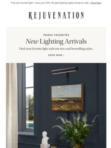 Friday Favorites: New lighting arrivals