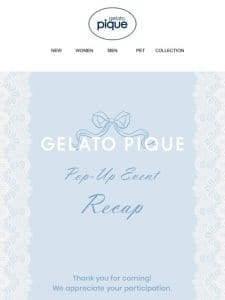 ?Gelato Pique Pop Up Event Recap?