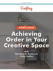 Going LIVE: Achieving Order in Your Creative Space