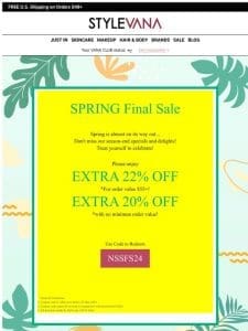 Goodbye Spring Sale! Get 22% OFF