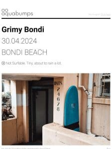 : : Grimy Bondi