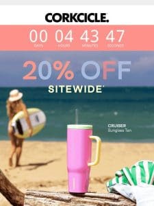 HOURS LEFT – Last Day To Save 20% Sitewide!