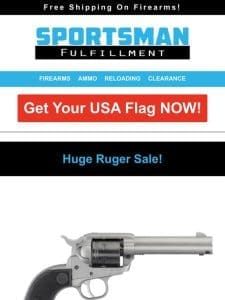 HUGE Ruger Sale! Choose From 100+ Models At Rock Bottom Prices!