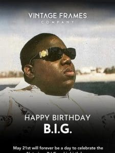 Happy Birthday B.I.G.