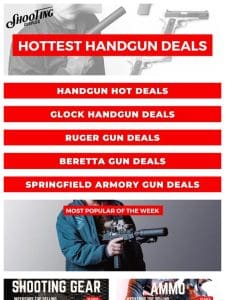 Hot Off the Press: Exclusive Deals on Glock， Ruger， and Springfield Armory Handguns Inside!