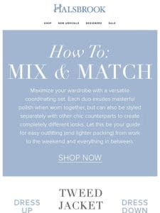 How To: Mix & Match