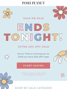 Hurry， Sale Ends TONIGHT!
