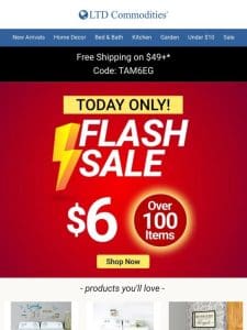 Incredible $6 Flash Deals: Today Only!