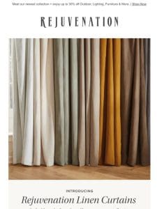 Introducing new Rejuvenation linen curtains