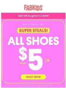 It’s ON! Shoes from only $5