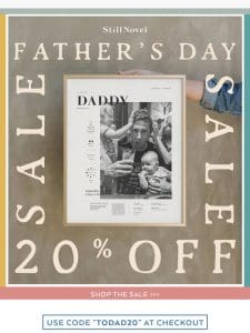 It’s on! Our 20% off Father’s Day SALE