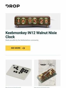 Keebmonkey IN12 Walnut Nixie Clock， DOIO HITBOX A4 Pro Series Gaming Console Controller， Drop + The Lord of the Rings™ Rohan™: Simbelmynë Artisan Keycaps and more…