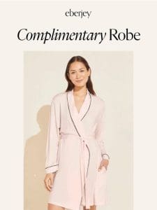 LAST CHANCE: Complimentary Robe