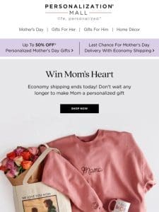 Last Chance For Mother’s Day Delivery With Economy Shipping