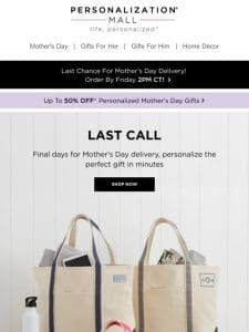 Last Chance For Mother’s Day Delivery
