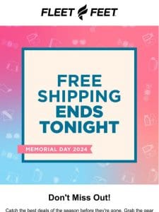 Last call for free shipping!