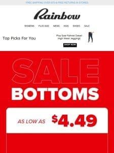 Let’s make a deal! How about BOTTOMS As Low As $4.49? ?