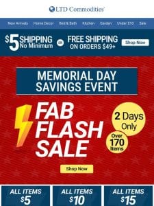 MASSIVE Discounts! $5， $10， $15 Flash Sale Starts Now!