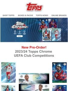 New Pre-Order: 2023/24 Topps Chrome UEFA Club Competitions!