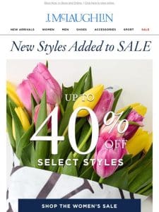 New Styles Added To Sale! Up To 40% Off