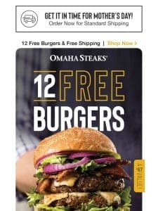 Open for 12 FREE Filet Mignon Burgers!