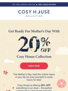Our Mother’s Day Sale Has Begun – Save 20% OFF!