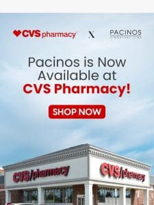 Pacinos is now at CVS Pharmacy!