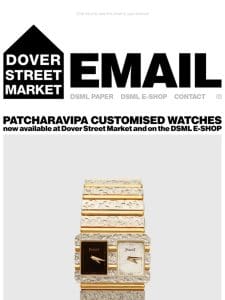 Patcharavipa Customised Watches now available at Dover Street Market and on the DSML E-SHOP