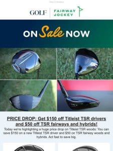 Price drop! $150 off Titleist TSR drivers