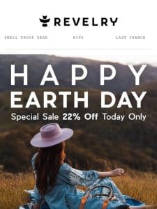 REVELRY – Happy Earth Day?