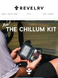 REVELRY // NEW – The Chillum Kit ⛳