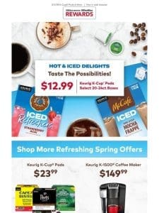 Refreshing Keurig Savings Inside!