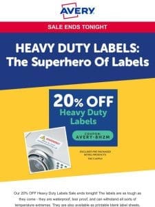 Sale Ends Today – 20% Off Heavy Duty Labels