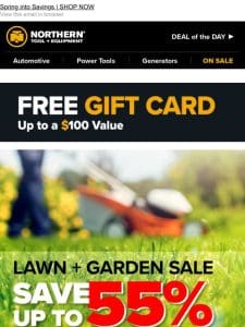 Save up to 55% Lawn and Garden Essentials + FREE Gift Card Up To $100 Value