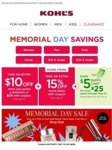 Score Kohl’s Cash + take $10 off = Memorial Day savings!